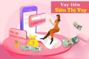 Vay tiền Siêu Thị Vay